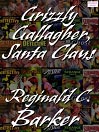 Grizzly Gallagher, Santa Claus